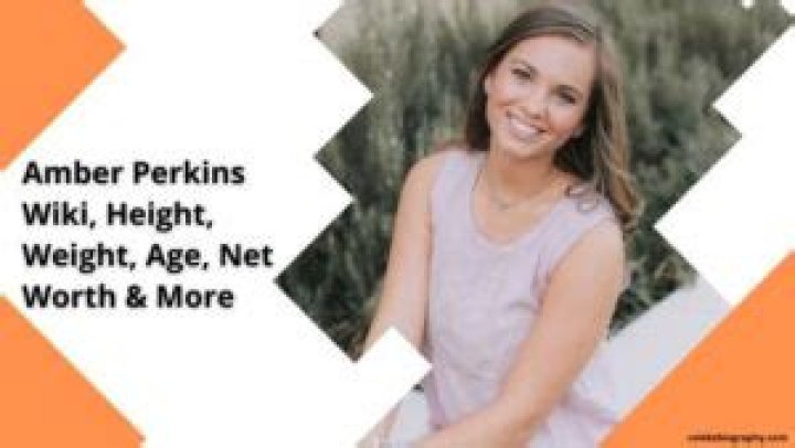 Amber Perkins Wiki, Height, Weight, Age, Net Worth & More