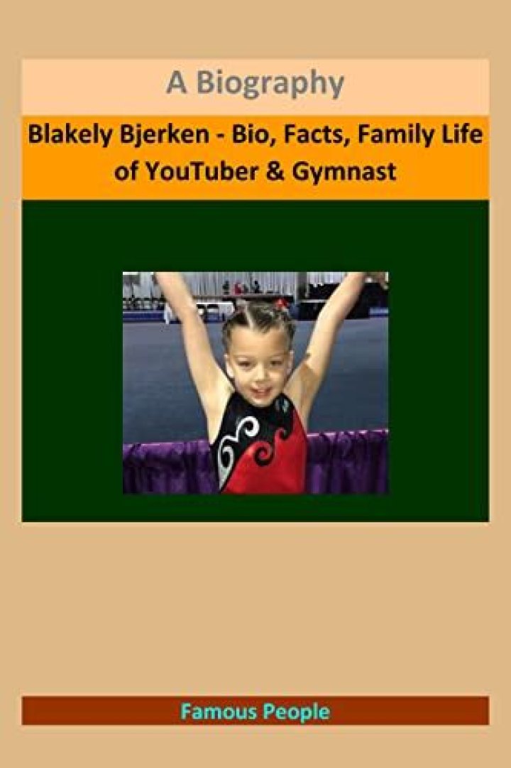 Blakely Bjerken Biography - Facts, Childhood, Family Life & Achievements