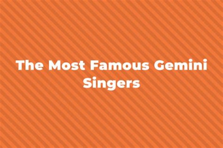 Famous Gemini Singers