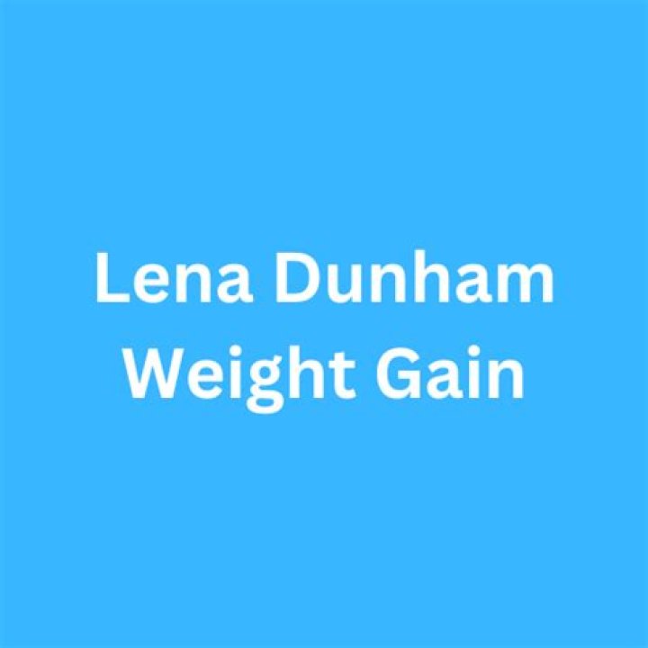 Lena Dunham Weight Gain: A Journey of Self-Love and Empowerment