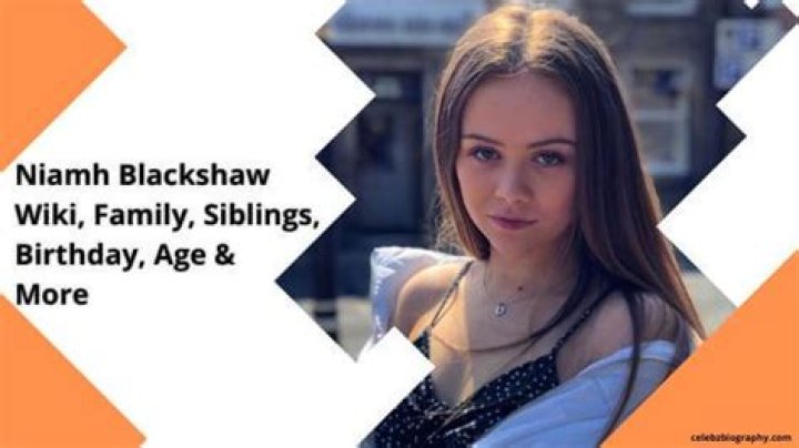 Niamh Blackshaw Wiki, Family, Siblings, Birthday, Age & More