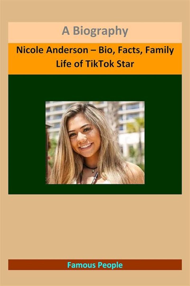 Nicole Anderson – Bio, Facts, Family Life of TikTok Star