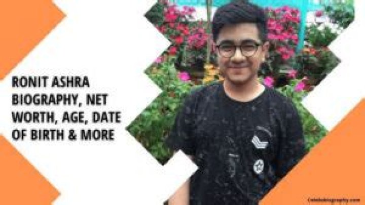 Ronit Ashra Biography, Net Worth, Age, Date Of Birth & More